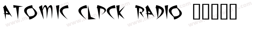 Atomic Clpck Radio字体转换